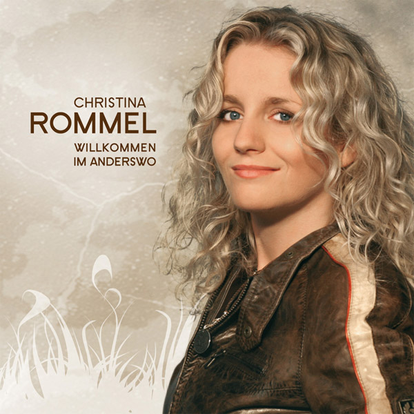 Christina Rommel Willkommen in Anderswo